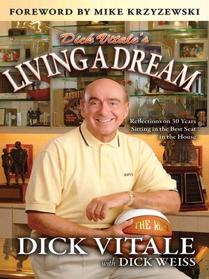 cover image of Dick Vitale's Living a Dream: Reflections on 25 Years Sitting in the Best Seat in the House